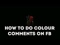 How To Do Colour Comments On FB Working Colour Comments On Facebook