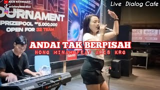 Download lagu ANDAI TAK BERPISAH - GANJUR || NONG MINAH FEAT ARIS KRG || LIVE DIALOG CAFE mp3