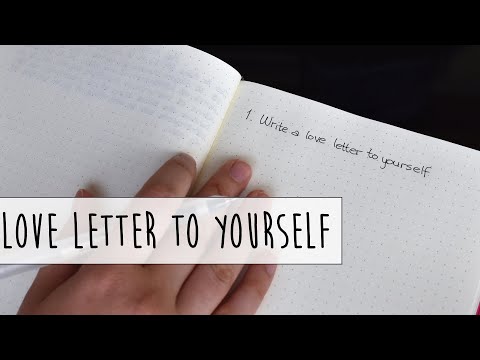 Why and How to Write a Love Letter to Yourself