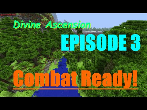 Divine Ascension EP 3 - "Combat Ready!"