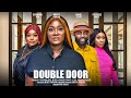 DOUBLE DOOR (THE MOVIE) {MERCY JOHNSON GEORGINA IBEH DANIEL LLYOD} - 2024 LATEST NIGERIAN MOVIE