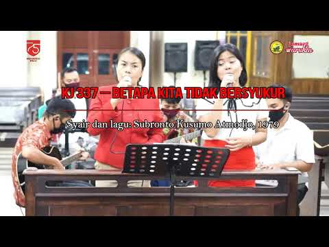 Betapa Kita Tidak Bersyukur (KJ 337) | GKE Warukin