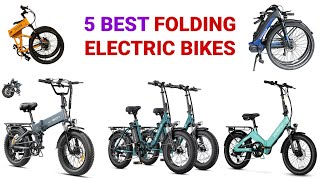 Top 5 Best Folding Electric Bikes Buying Guide For 2025