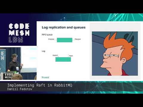Daniil Fedotov - Implementing Raft in RabbitMQ | Code Mesh LDN 18