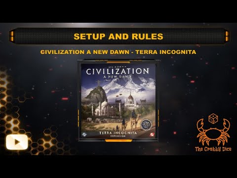 Civilization A New Dawn: Terra Incognita Expansion ... Setup and Rules by the Crabby Dice