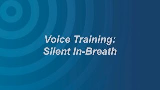 Voice Training: Silent In-Breath