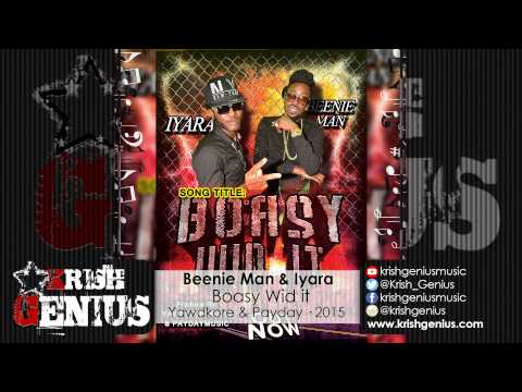 Beenie Man & Iyara - Boasy Wid It - June 2015