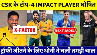 CSK Top-4 Impact Players | Chennai Super Kings Impact Players | Chennai Super Kings 2023 #CSK #IPL