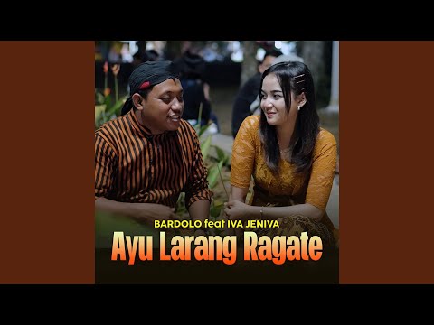 Ayu Larang Ragate (feat. Iva Jeniva)