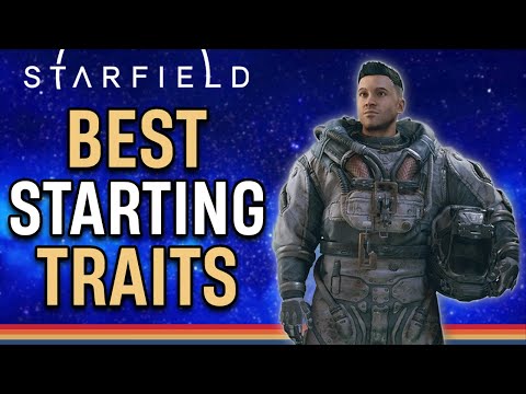 Starfield: Choose the Right Character Traits (Best Starting Traits)