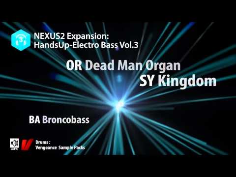 reFX.com Nexus² - Hands Up Electro Bass Vol. 3 Expansion
