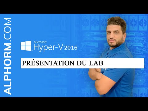 Alphorm com | Cours en Hyper V 2016 | Présentation du Lab