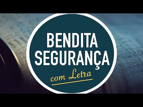BENDITA SEGURANÇA  |  Hinário Adventista / Hino IASD 240 | MENOS UM