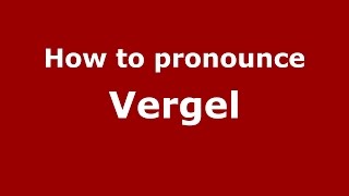How to pronounce Vergel