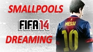 FIFA 14 Soundtrack - Dreaming - Smallpools - @eman_fm