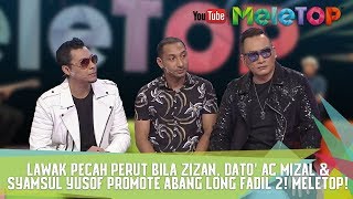Download lagu Lawak Pecah Perut Bila Zizan, Dato' AC Mizal & Syamsul Yusof Promote Abang Long Fadil 2! MeleTOP ! mp3 Download lagu Lawak Pecah Perut Bila Zizan, Dato' AC Mizal & Syamsul Yusof Promote Abang Long Fadil 2! MeleTOP ! mp3