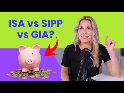 ISA vs SIPP vs GIA – Which Investment Account Should You Choose? (with Anna Brading)