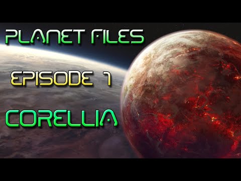 Star Wars Planet Files - Episode 1 - Corellia