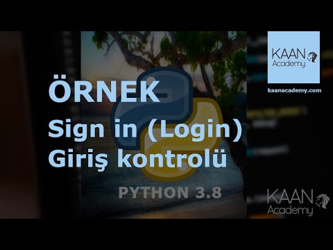 81-) (Python Kursu) - ÖRNEK8 - Sign in (Login) kontrolü sağlayan program