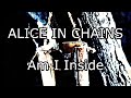 ALICE IN CHAINS - Am I Inside (Lyric Video)