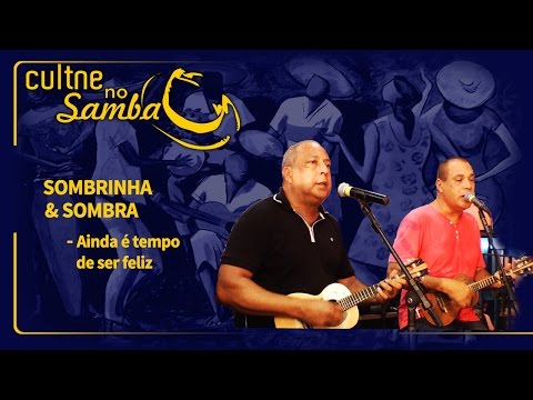 CULTNE - Sombrinha & Sombra - "Ainda é tempo pra ser feliz"