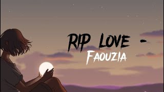 Download lagu Faouzia - RIP, Love | Lirik Terjemahan mp3 Download lagu Faouzia - RIP, Love | Lirik Terjemahan mp3