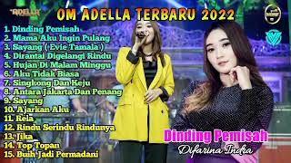 Download lagu OM ADELLA TERBARU 2022 FULL ALBUM DIFARINA INDRA II DINDING PEMISAH mp3