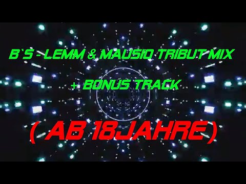 B`S - Jason Lemm & Mausio Tribut Mix (Ab 18 J.)