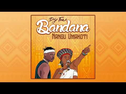 DJ TOA - Bandana x Nangu Umakoti x Brenda Fassie