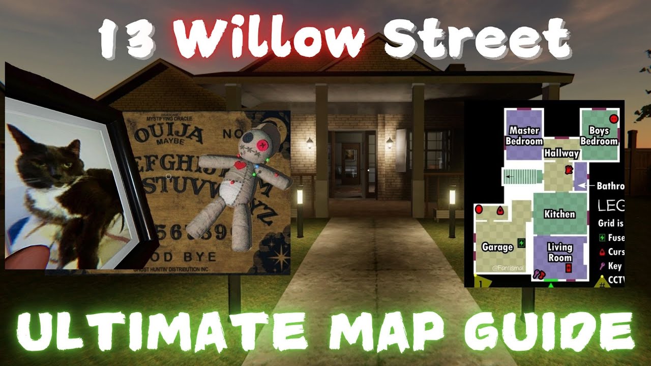 13 Willow Street ULTIMATE GUIDE, Phasmophobia