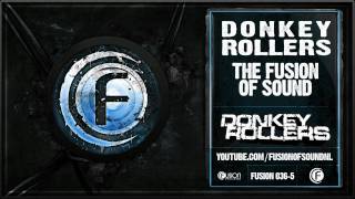 Donkey Rollers - The Fusion of Sound - Fusion 036