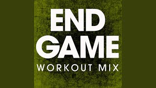 End Game (Workout Remix)