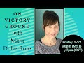 Mara De Los Reyes on Delusional Faith - On Victory Ground with Liza Bobe 1-2021