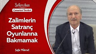 Zalimlerin Satranç Oyunlarına Bakmamak/Safa Mürsel
