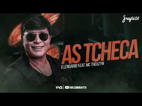 Banda Grafith - As Tcheca (O Lendário feat. MC Theuzyn) | Verão 2022