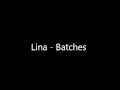 Lina - batches