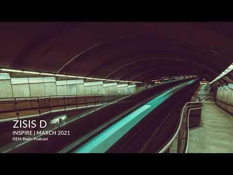 Zisis D - Inspire | 2021 March Set On DEM Radio | Progressive House / Electronic