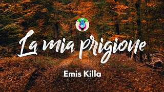 Emis Killa - La mia prigione (Lyrics/Testo)
