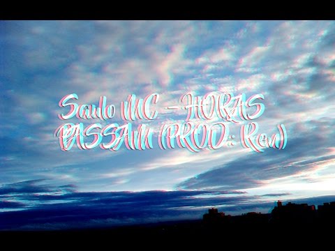 Saulo MC - Horas Passam (Prod: Ren)