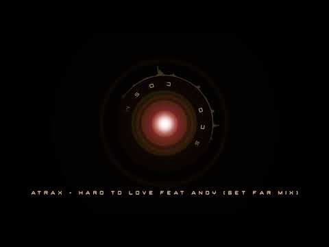 Atrax - Hard To Lover Feat. Andy  (Get Far Mix) [Bang Records]
