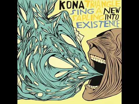 Kona Triangle   Sing a New Sapling Into Existence Full Album