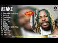 ASAKE GREATEST HITS FULL ALBUM 2023 ASAKE MUSIC SONGS COLLECTION 2023