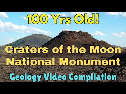 Craters Of The Moon National Monument Turns 100!  Geology Of This Exceptional Monument