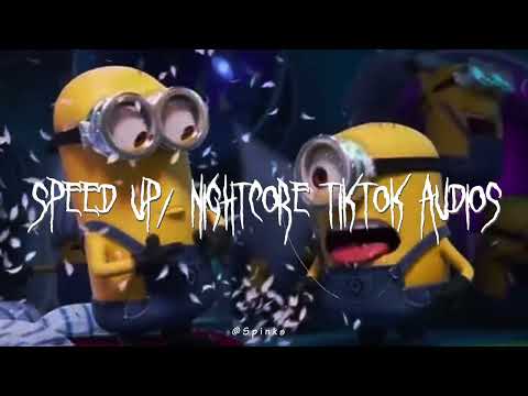 Speed up/nightcore tiktok audios part298 ♡