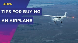 Pro tips for when you're ready to buy your airplane!