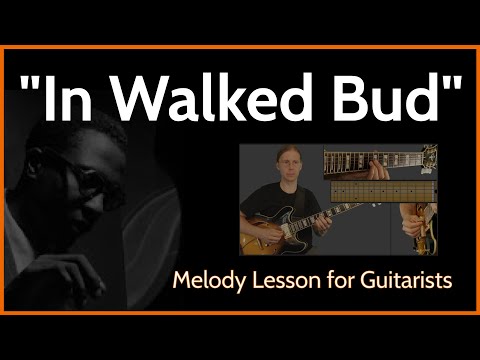 "In Walked Bud" (Thelonious Monk) - Melody Guitar Lesson
