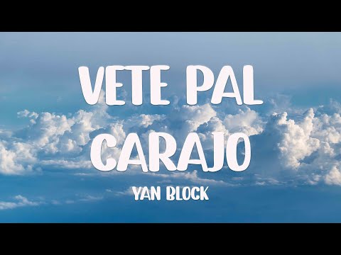 Vete Pal Carajo ft. Jay Wheeler - Yan Block (Lyrics Video) 🍬