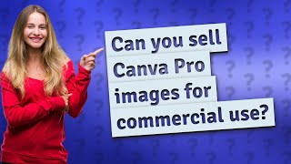 Can you sell Canva Pro images for commercial use?