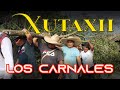 Xutaxh. Los Carnales Jacaltenango