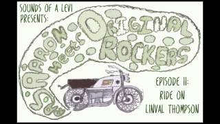 RaS Aaron Meets Original Rockers Episode II: Ride on Linval Thompson